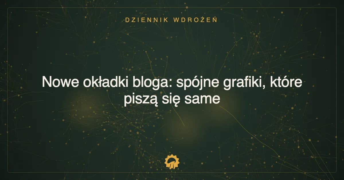 Nowe okładki bloga: spójne grafiki, które piszą się same